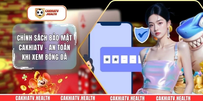 Chính Sách Bảo Mật