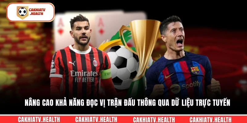 Nâng cao khả năng đọc vị trận đấu thông qua dữ liệu trực tuyến